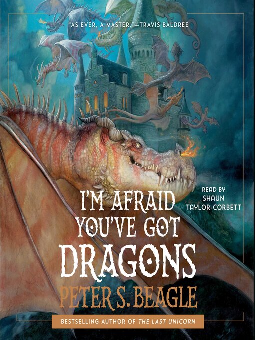 Title details for I'm Afraid You've Got Dragons by Peter S. Beagle - Available